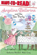 Ready To Read Angelina Ballerina and The Tea Party Level One